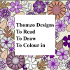 Flower border surrounding the words Thomzo Designs, to read, to draw, to colour in